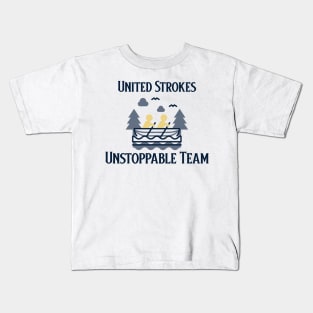 United Strokes, Unstoppable Team Rowing Teamwork Team Kids T-Shirt